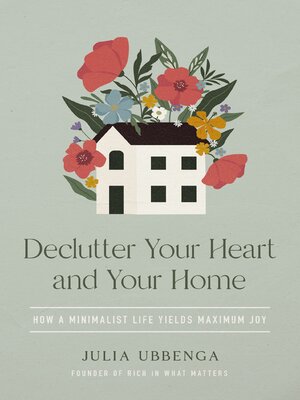 Declutter Your Heart and Your Home - ebook
